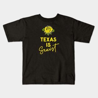 Texas Is Sexist Kids T-Shirt